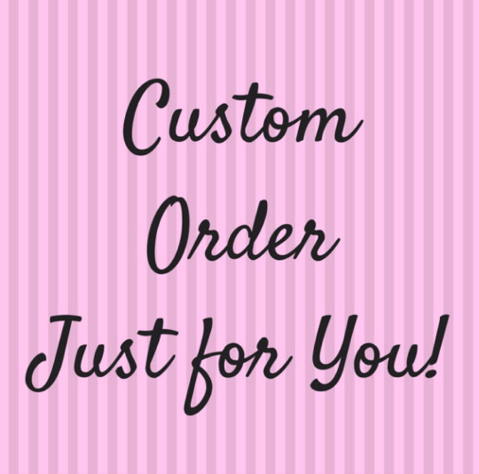 Custom order for Jody