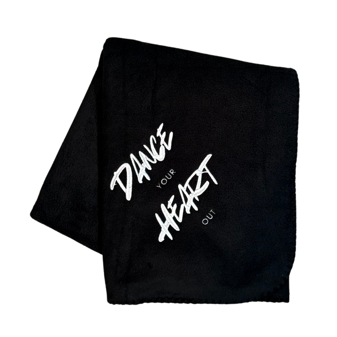 black dance blanket with Dance your Heart out embroidered in white thread