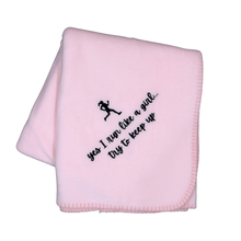Load image into Gallery viewer, pink fleece blanket for girl that runs with &quot;yes I run like a girl...try to keep up&quot;
