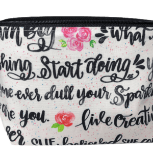 positive quotes on zippered bag like start doing, live creatively, she believed she could so she did